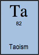 <b>Taoism </b><i>n. </i>A nice peaceful set of beliefs that include the notion that man is the microcosm for the universe and that the body is tied directly to the 5 Chinese elements (Star Anise, Cloves, Cinnamon, Sichuan pepper and fennel seeds, according to a quick Google search).